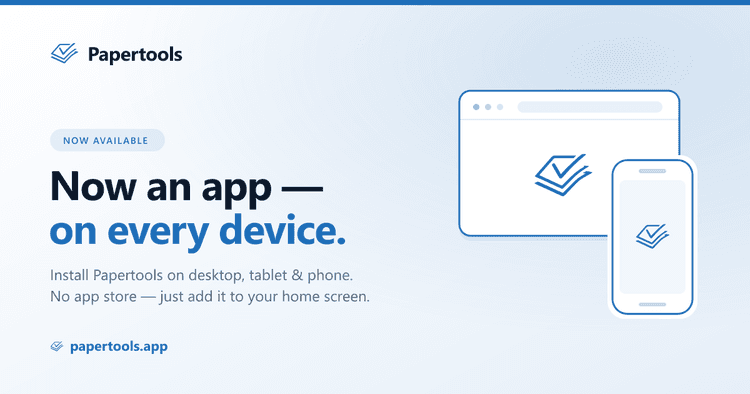 Papertools is now an app — desktop and mobile